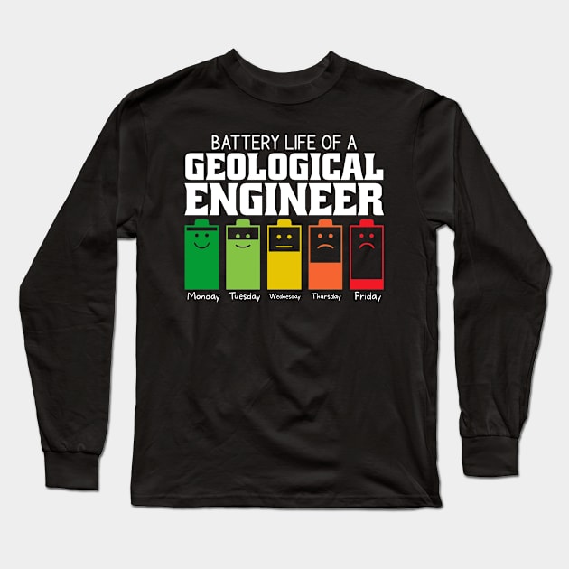 Battery Life Of A Geological Engineer Long Sleeve T-Shirt by Stay Weird